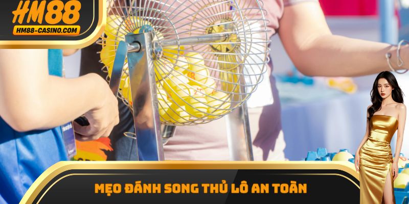  Mẹo đánh song thủ lô an toàn